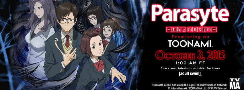 GET READY FOR THE PREMIERE OF PARASYTE –THE MAXIM- ON TOONAMI!