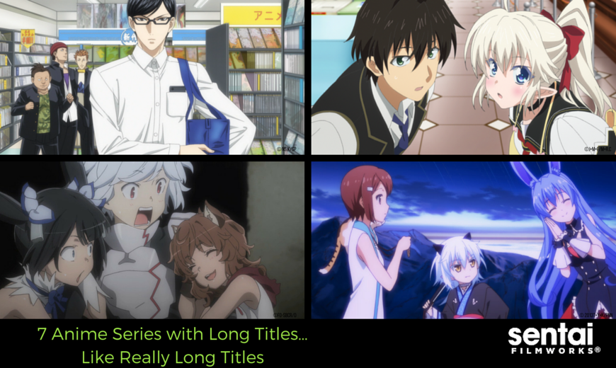 7 Anime Series with Long Titles… Like Really Long Titles