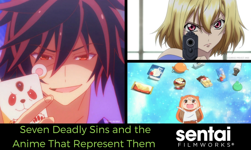 Seven Deadly Sins and the Anime That Represent Them - Sentai Filmworks