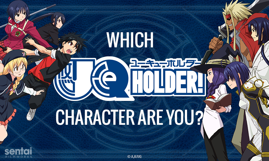 Which UQ HOLDER! Character Are You?