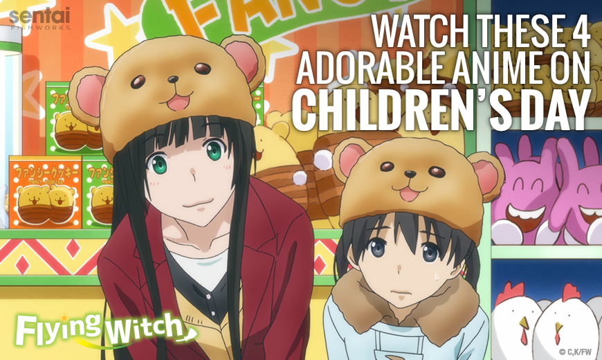 Watch These 4 Adorable Anime on Children's Day