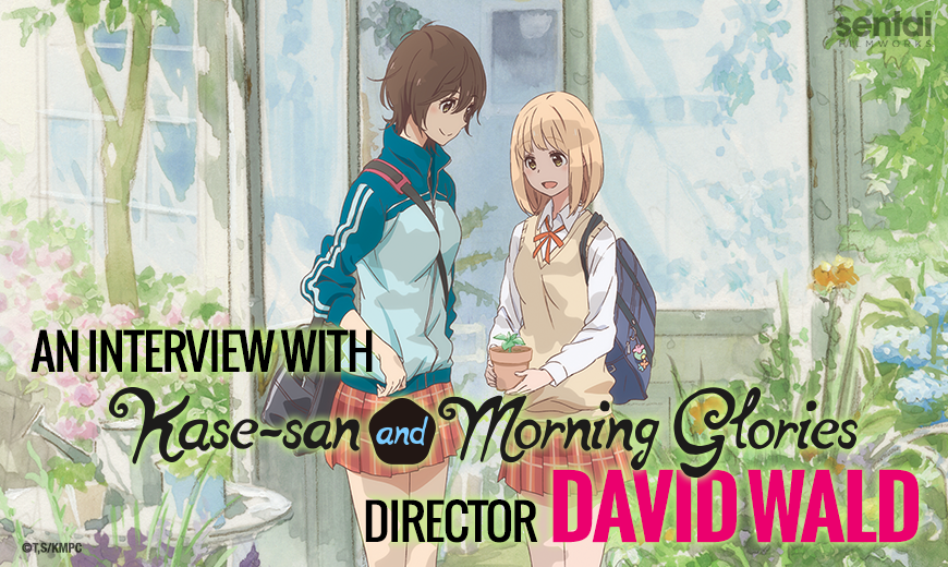An Interview with “Kase-san and Morning Glories” Director David Wald