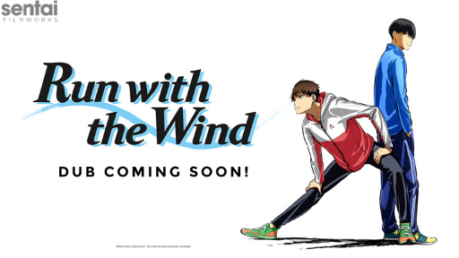 The Run with the Wind dub is coming soon.