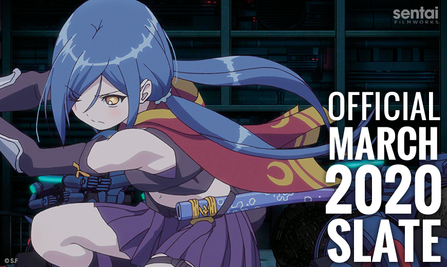 Sentai Filmworks Official March 2020 Slate
