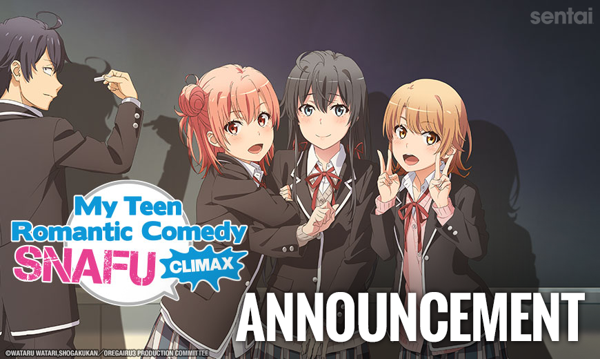 Sentai Confirms "My Teen Romantic Comedy SNAFU Climax" Production Delay