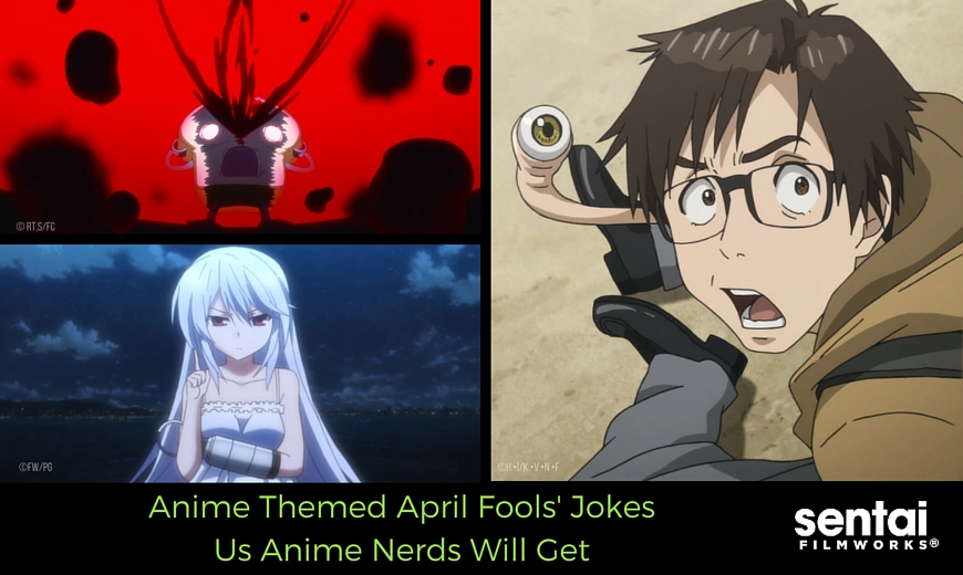 Anime Themed April Fools’ Jokes Us Anime Nerds Will Get