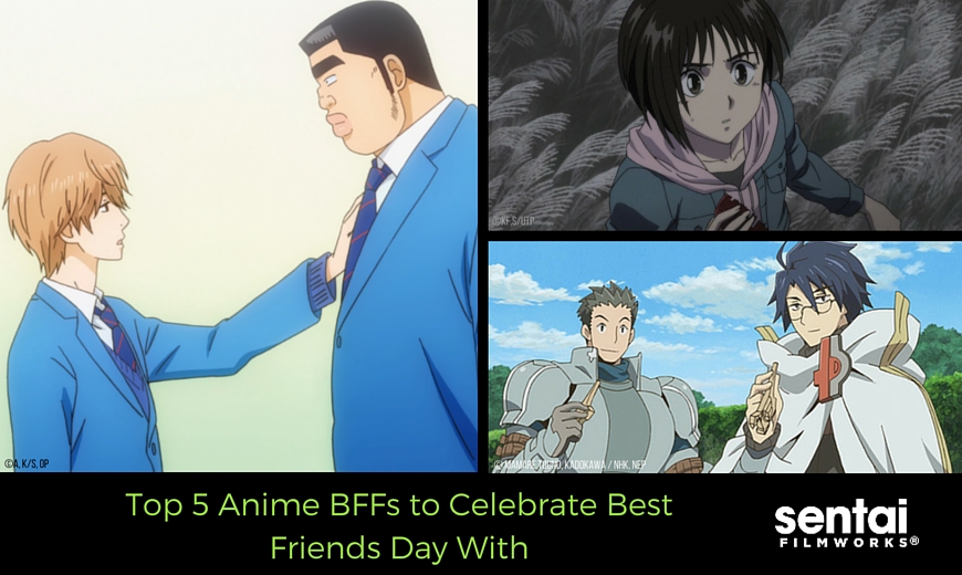 Top 5 Anime BFFs to Celebrate Best Friends Day With
