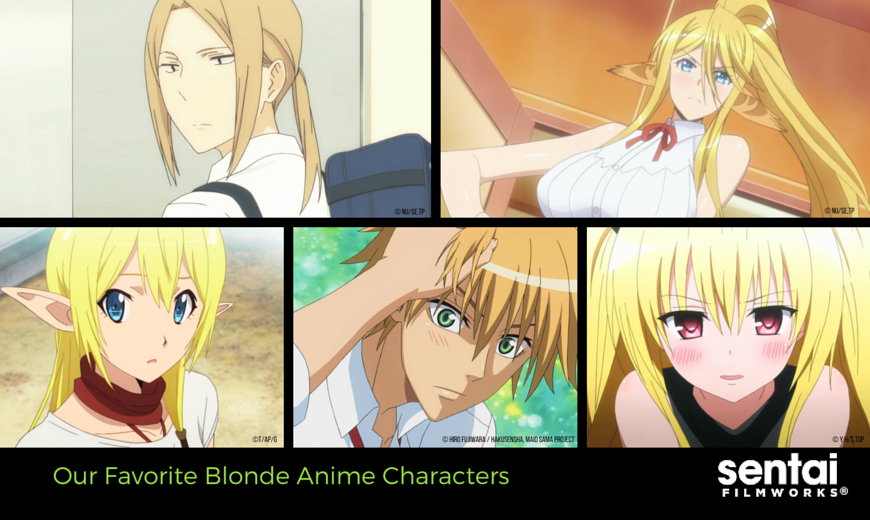 Our Favorite Blonde Anime Characters Sentai Filmworks