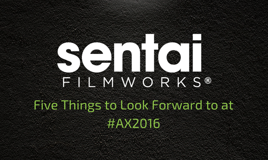 5 Things to Look Forward to at the #AX2016 Sentai Filmworks Booth