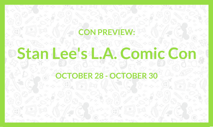 Convention Preview: Stan Lee’s L.A. Comic Con