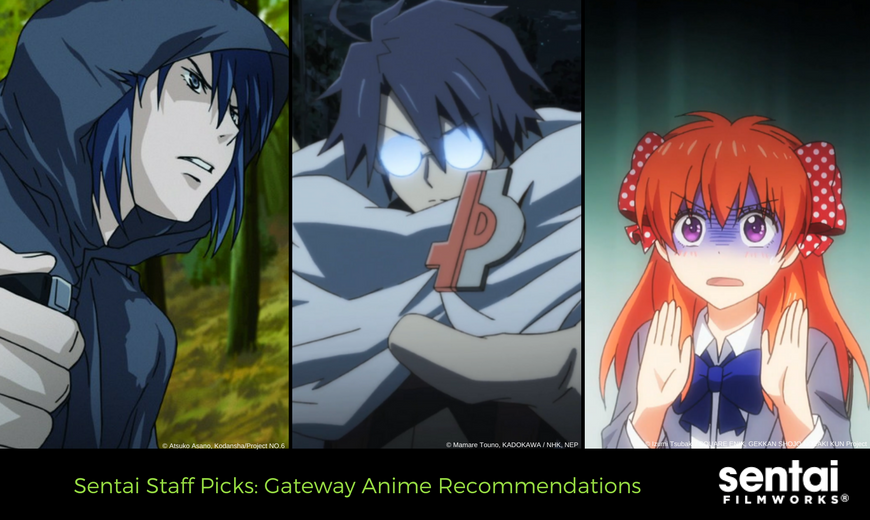 Sentai Staff Picks: Gateway Anime Recommendations - Sentai Filmworks