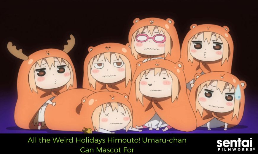 All the Weird Holidays Himouto! Umaru-chan Can Mascot For