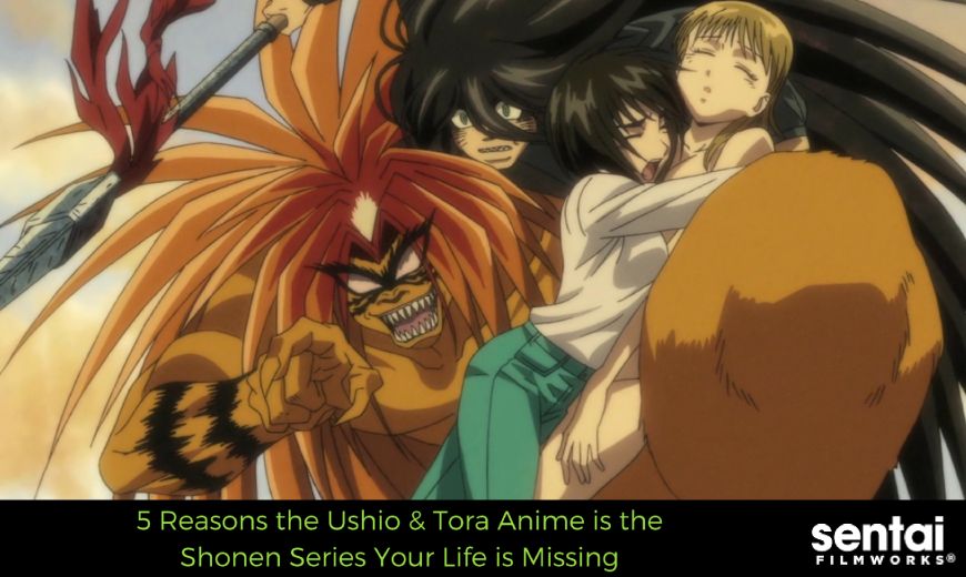 5 Reasons the Ushio & Tora Anime is the Shonen Series Your Life is Missing