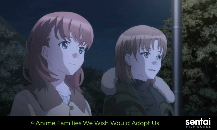 4 Anime Families We Wish Would Adopt Us