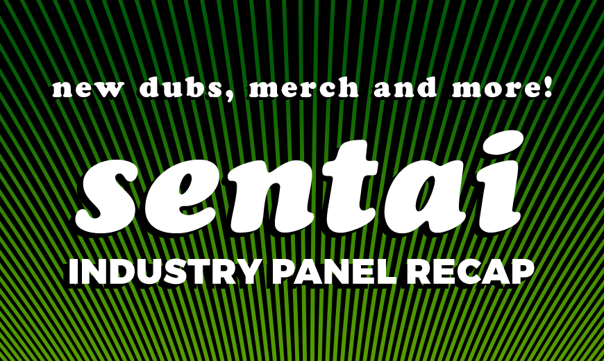 Sentai Industry Panel Recap!