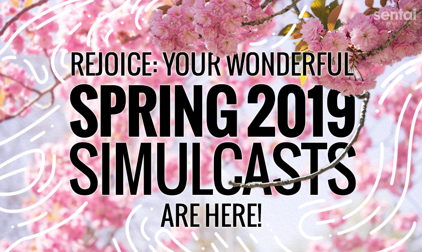 Rejoice: Your Wonderful Spring 2019 Simulcasts are Here!