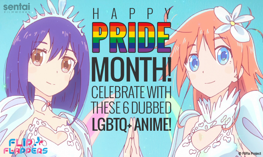 Happy Pride Month! Celebrate with 6 Dubbed LGBTQ+ Anime!