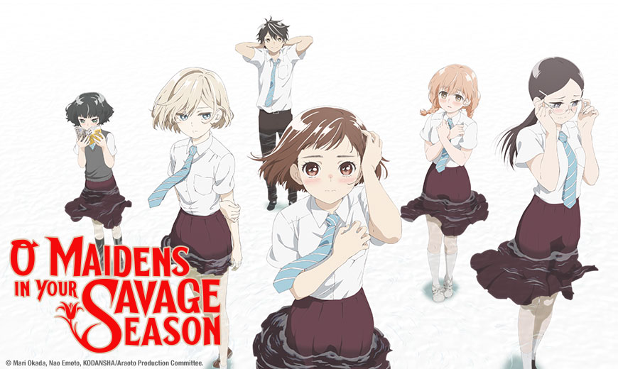 O Maidens in Your Savage Season (manga) - Anime News Network