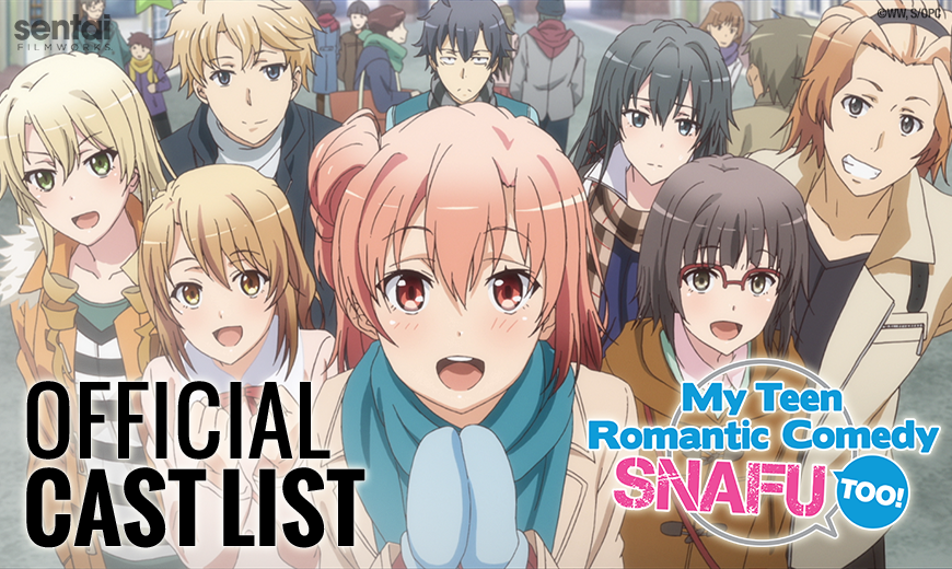 My Romantic Comedy SNAFU TOO! Official English Cast List - Sentai Filmworks
