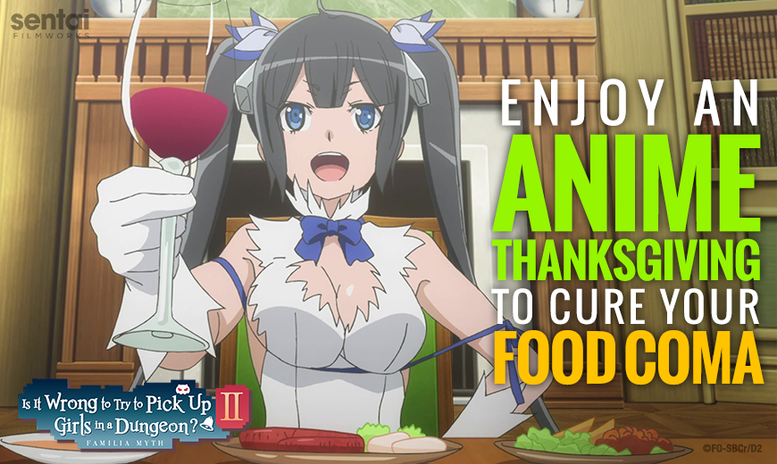 Enjoy an Anime Thanksgiving to Cure Your Food Coma