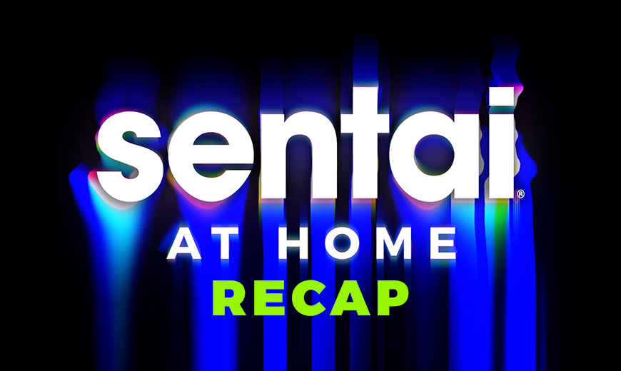 Don’t Miss Out on “Sentai at Home,” Sentai’s Digital Anime Panel!