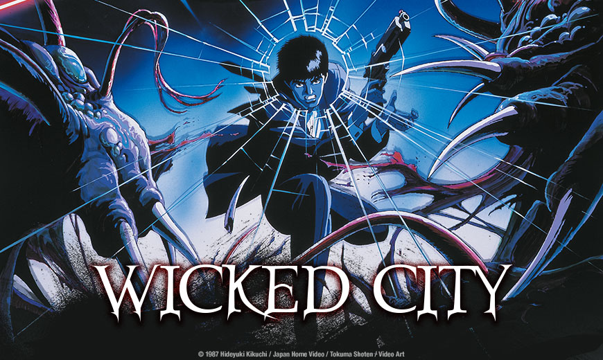Sentai Unseals the Darkness in “Wicked City”