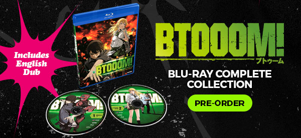 The Blu-ray discs and packaging for BTOOOM! The text says, "includes English dub," "Blu-ray complete collection," and "pre-order" 