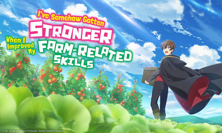 Sentai Harvests “I've Somehow Gotten Stronger When I Improved My Farm-Related Skills”